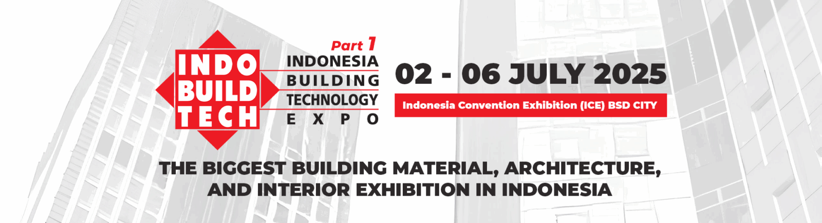 Banner acara indobuildtech yang menjelaskan tanggal acara 2-6 juli 2025 berlokasi di ICE BSD